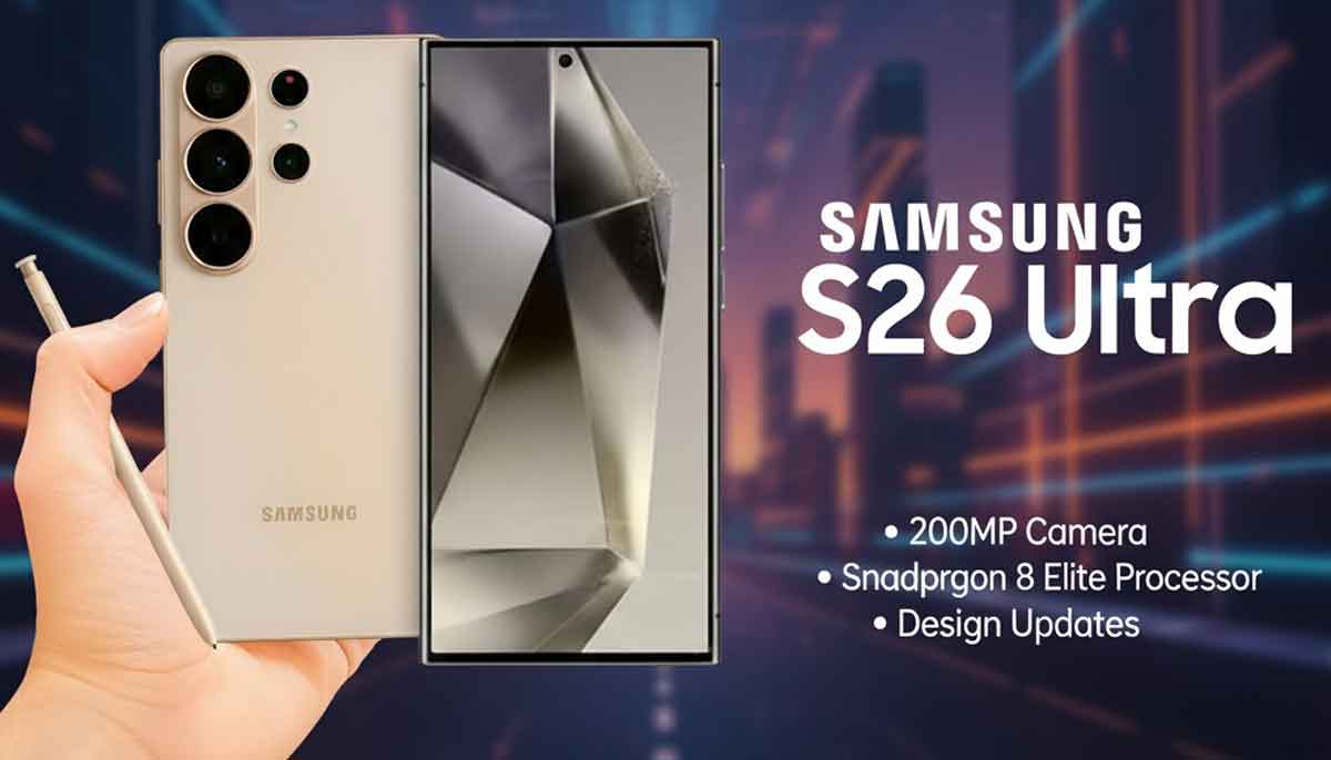 Samsung Galaxy S26 Ultra: India Launch Date Revealed, 200MP Camera, Snapdragon 8 Elite Processor & Design Updates