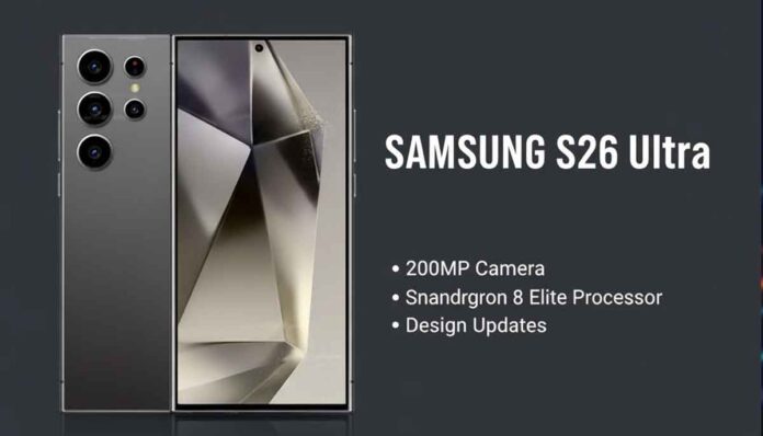 Samsung Galaxy S26 Ultra: India Launch Date Revealed, 200MP Camera, Snapdragon 8 Elite Processor & Design Updates