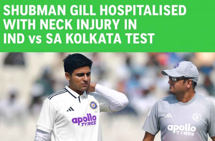 Shubman Gill Hospitalised With Neck Injury In IND vs SA Kolkata Test