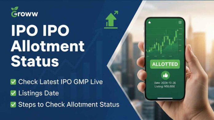 Groww IPO Allotment Status - Check Latest IPO GMP Live, Listings Date, Steps to Check Allotment Status