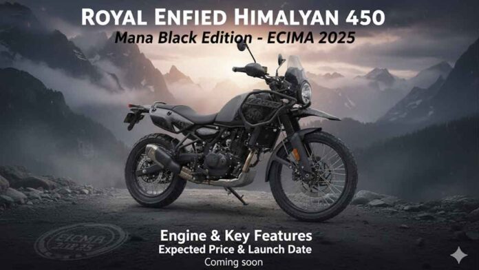 Royal Enfield Himalayan 450 Mana Black Edition EICMA 2025 - Engine & Key Features, Expected Price & Launch Date