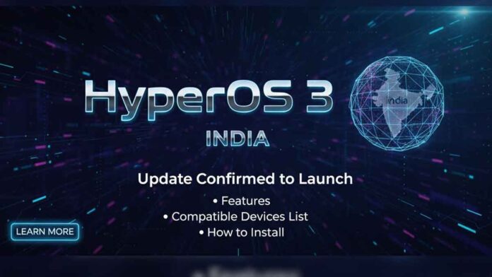 HyperOS 3 India: Update Confirmed to Launch - Features, Compatible Devices List & How to Install