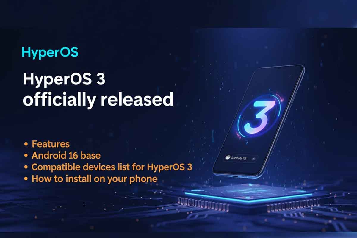 HyperOS 3 officially released - Features, Android 16 base, compatible devices list for HyperOS 3 and how to install on your phone HyperOS 3 officially released - Features, Android 16 base, compatible devices list for HyperOS 3 and how to install on your phone