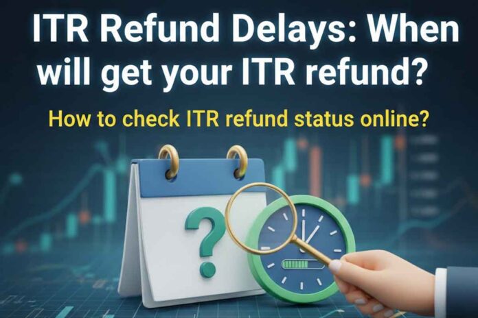 ITR Refund Delays: When will you get your ITR refund? How to check ITR refund status online?