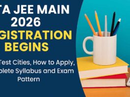 NTA JEE Main 2026 Registration Begins — New Test Cities, How to Apply, Complete Syllabus and Exam Pattern