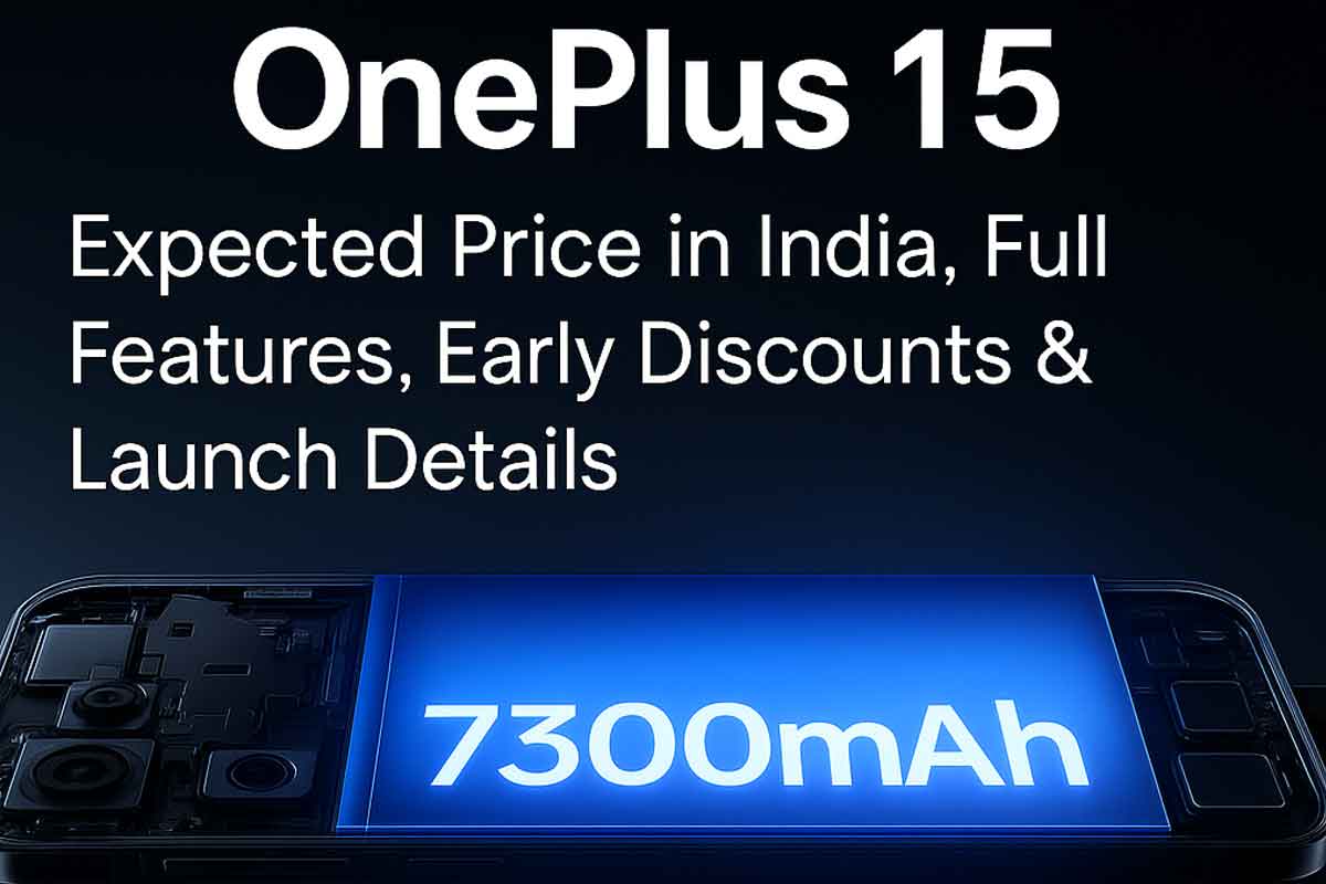 OnePlus 15: Expected Price in India, Full Features, Early Discounts & Launch Details