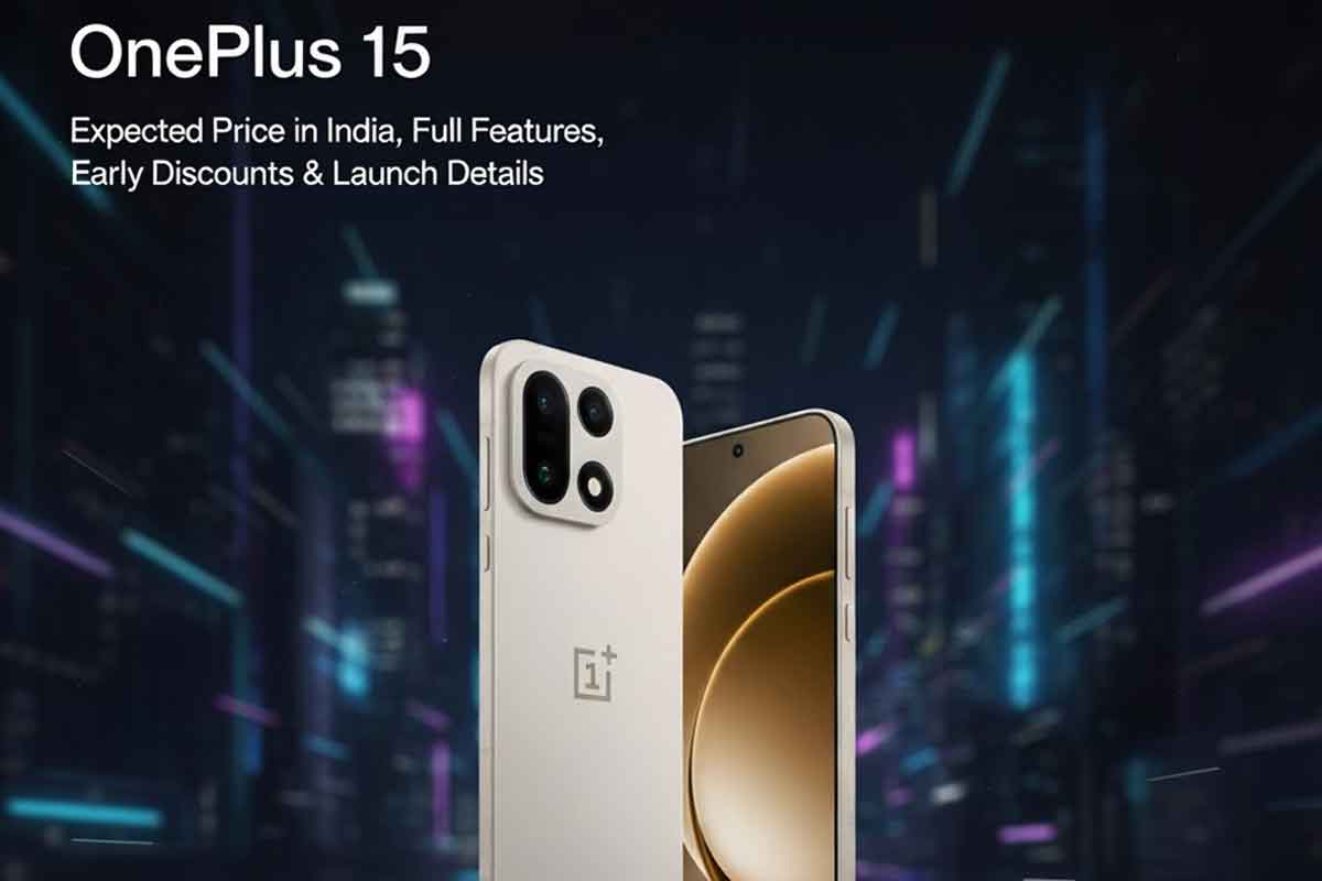 OnePlus 15: Expected Price in India, Full Features, Early Discounts & Launch Details