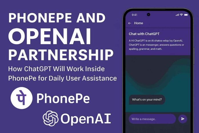 PhonePe and OpenAI Partnership - How ChatGPT Will Work Inside PhonePe for Daily User Assistance