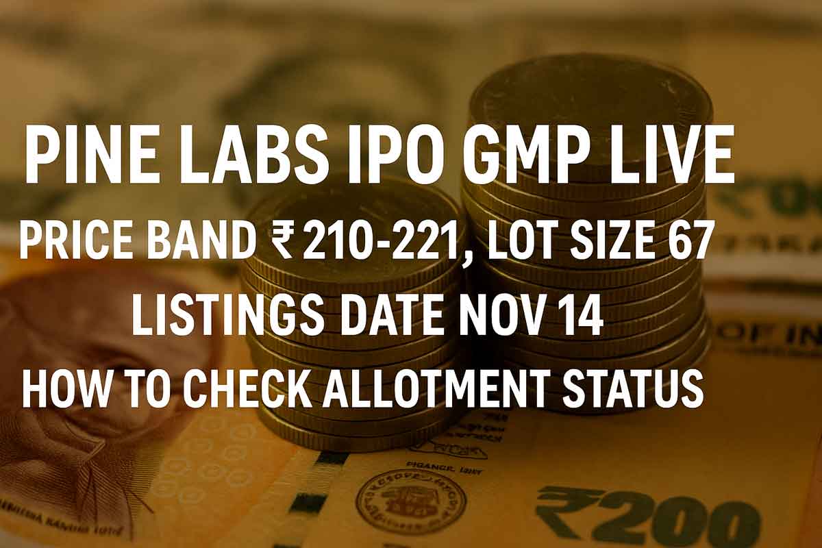 Pine Labs IPO GMP Live: Price Band ₹210-221, Lot Size 67, Listings Date Nov 14 – How to Check Allotment Status