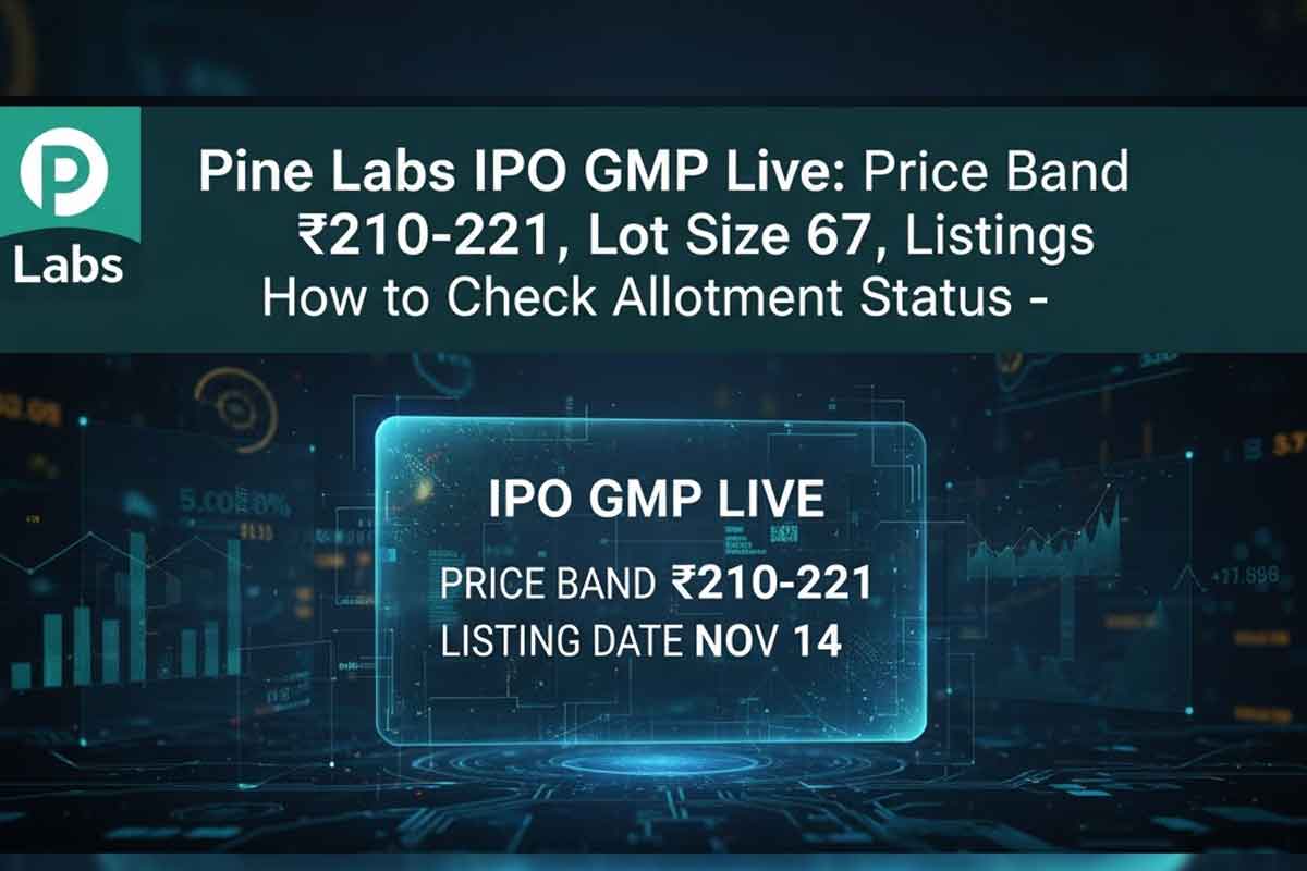 Pine Labs IPO GMP Live: Price Band ₹210-221, Lot Size 67, Listings Date Nov 14 – How to Check Allotment Status