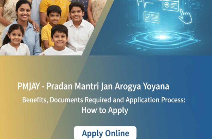 PMJAY - Pradhan Mantri Jan Arogya Yojana Benefits, Documents Required and Application Process: How to Apply