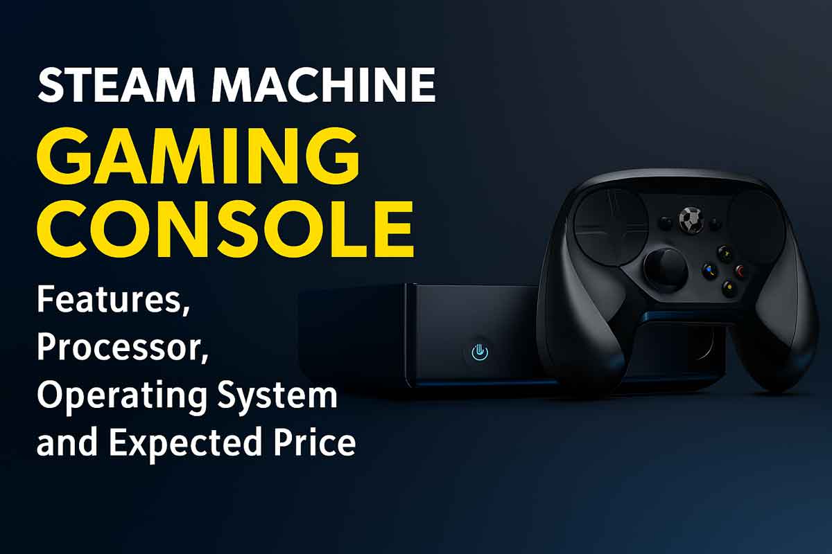 Steam Machine Gaming Console Features, Processor, Operating System and Expected Price