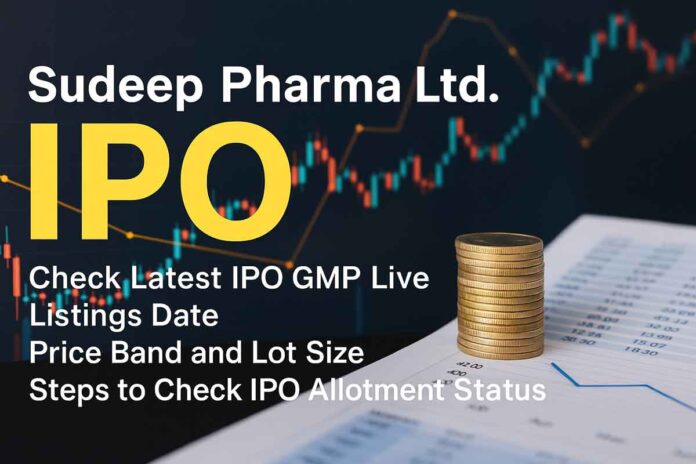 Sudeep Pharma Ltd. IPO: Check Latest IPO GMP Live, Listings Date, Price Band and Lot Size, Steps to Check IPO Allotment Status