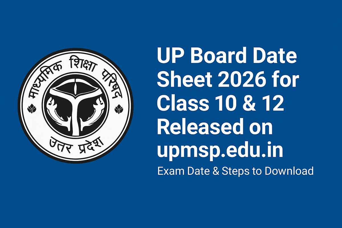 UP Board Date Sheet 2026 for Class 10 & 12 Released on upmsp.edu.in – Exam Date & Steps to Download