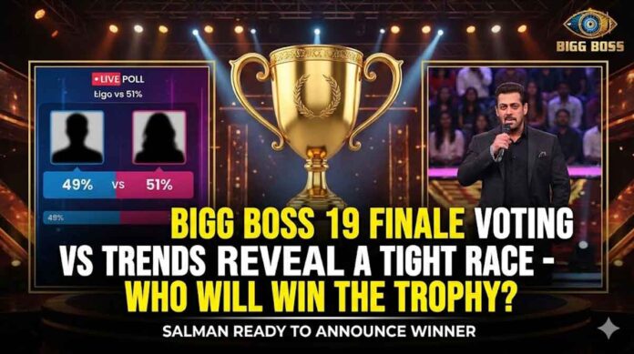Bigg Boss 19 Finale Voting Trends Reveal a Tight Race - Who Will Win the Trophy? Salman Ready to Announce Winner