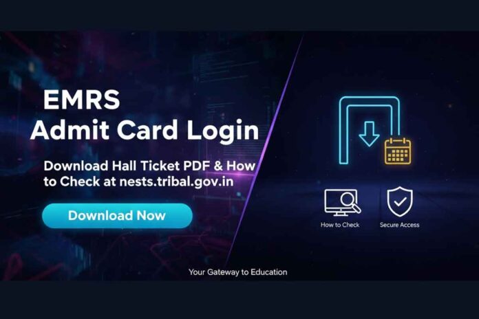 EMRS Admit Card Login: Download Hall Ticket PDF & How to Check at nests.tribal.gov.in