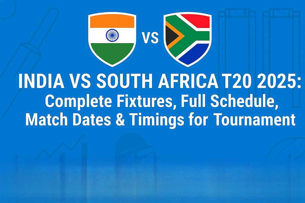India vs South Africa T20 2025: Complete Fixtures, Full Schedule, Match Dates & Timings for the Tournament India vs South Africa T20 2025: Complete Fixtures, Full Schedule, Match Dates & Timings for the Tournament