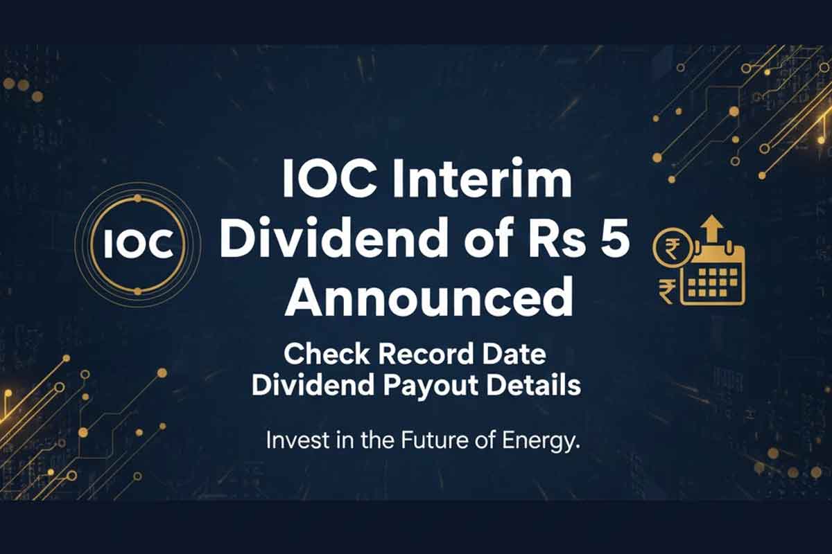 IOC Interim Dividend of Rs 5 Announced: Check Record Date and Dividend Payout Details