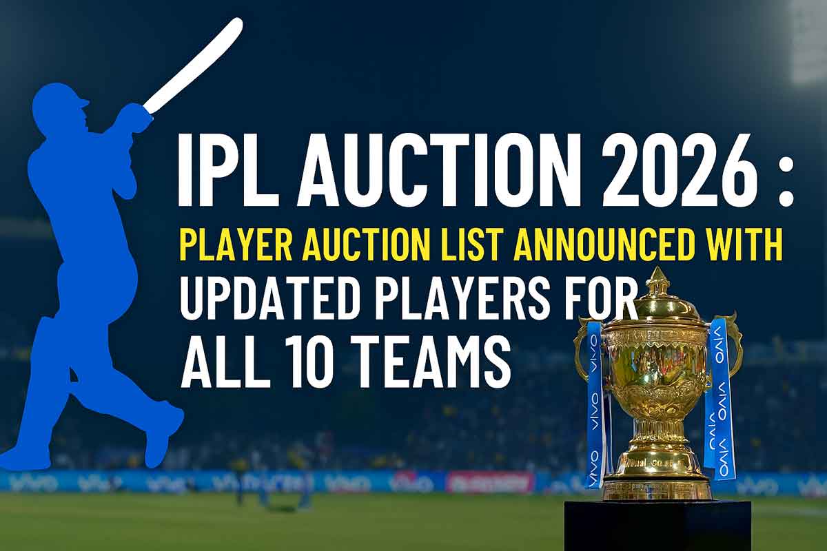 IPL Auction 2026 : Player Auction List Announced With Updated Players for All 10 Teams IPL Auction 2026 : Player Auction List Announced With Updated Players for All 10 Teams