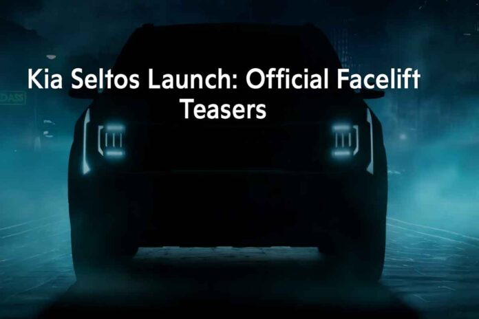 Kia Seltos Launch: Official Facelift Teasers, Key Upgrades, Expected Price and Confirmed Launch Date