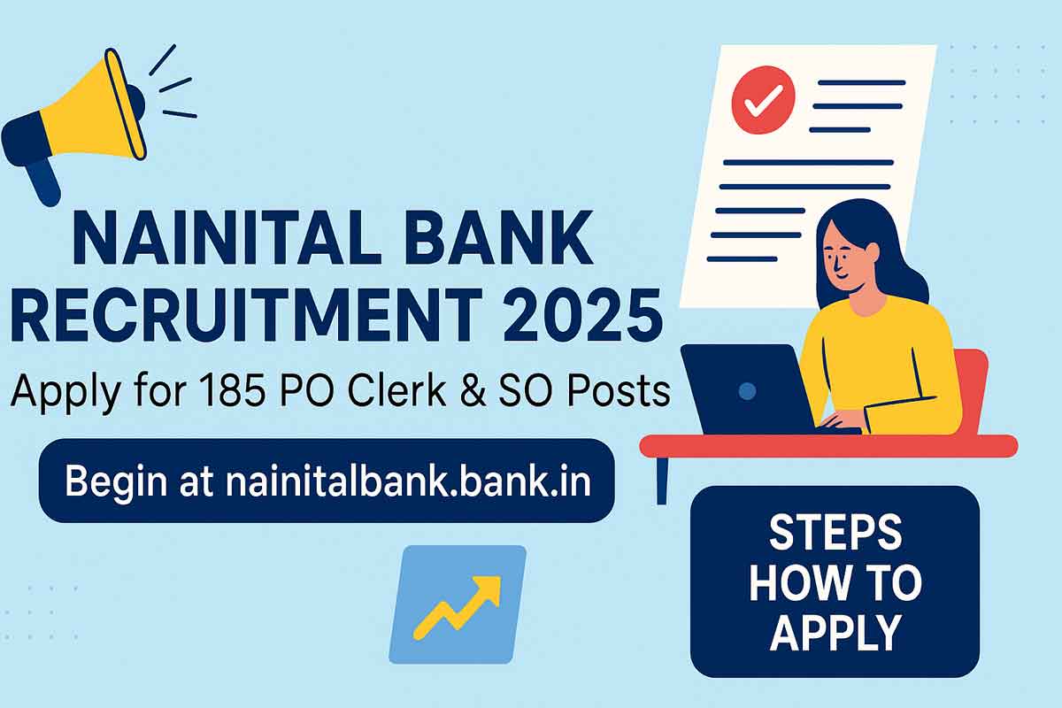 Nainital Bank Recruitment 2025: Apply for 185 PO Clerk & SO Posts Begin at nainitalbank.bank.in, Steps How to Apply Nainital Bank Recruitment 2025: Apply for 185 PO Clerk & SO Posts Begin at nainitalbank.bank.in, Steps How to Apply