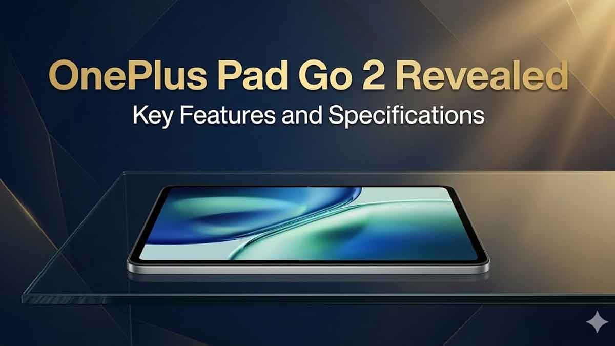 OnePlus Pad Go 2 Revealed: Key Features and Specifications, Expected Price, Early Discounts and Official Launch Date OnePlus Pad Go 2 Revealed: Key Features and Specifications, Expected Price, Early Discounts and Official Launch Date
