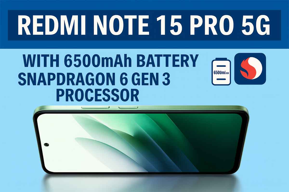 Redmi Note 15 Pro 5G with 6500mAh Battery and Snapdragon 6 Gen 3 processor: Expected Price, Launch Date Confirmed and Early Discounts