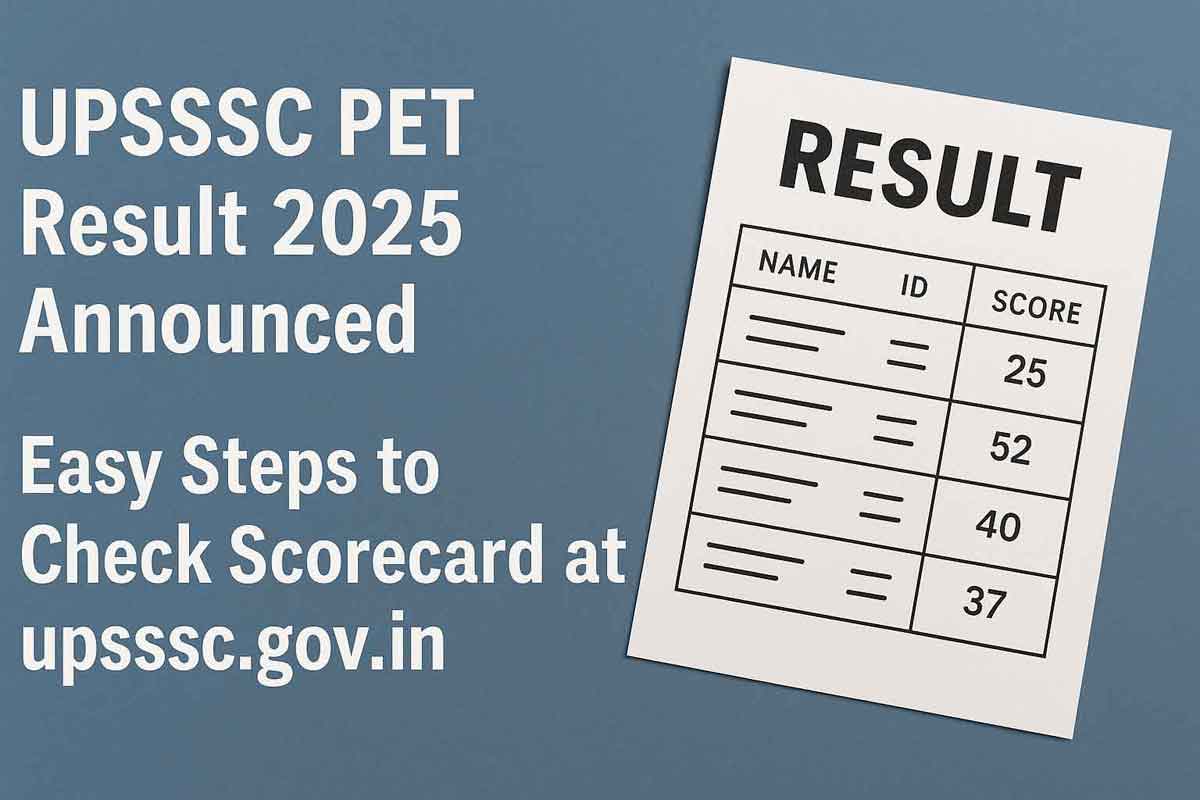 UPSSSC PET Result 2025 Announced: Easy Steps to Check Scorecard at upsssc.gov.in